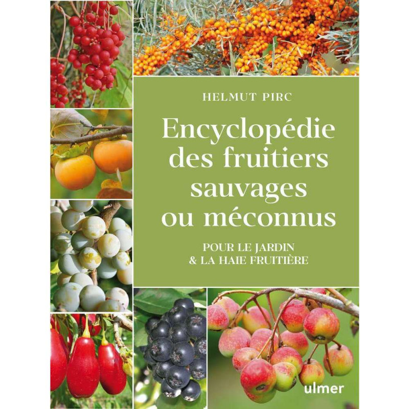 Encyclopédie des fruitiers sauvages