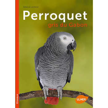 Livre animalerie: Perroquet gris du Gabon