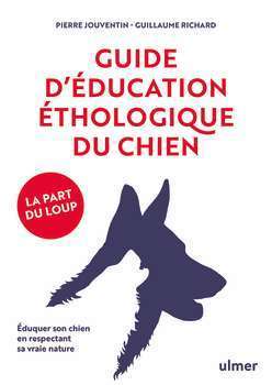 Guide d'éducation éthologique du chien