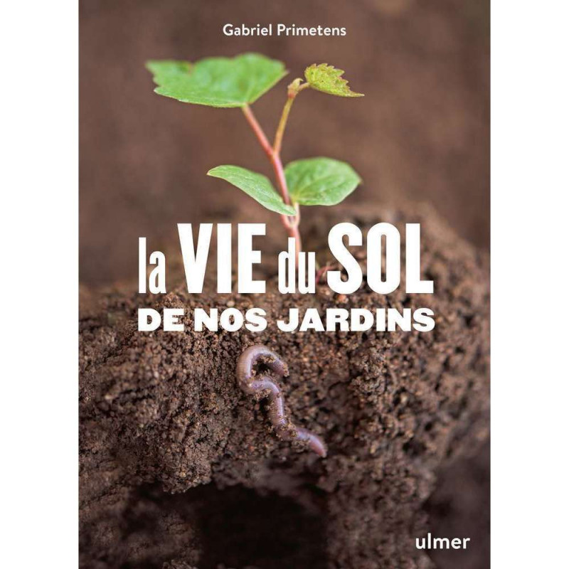 Livre La vie du sol de nos jardins