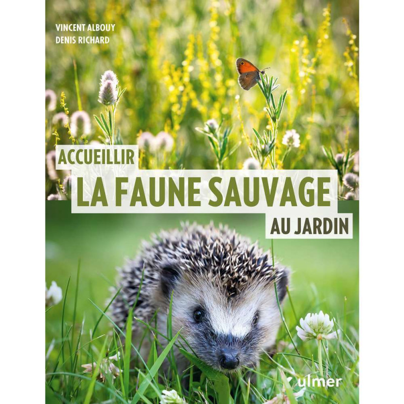 Livre Accueillir la faune sauvage au jardin